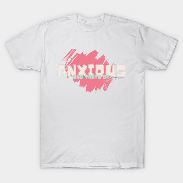 Anxious T-Shirt by unrefinedgraphics